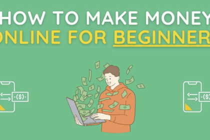 How to Make Money Online for Beginners
